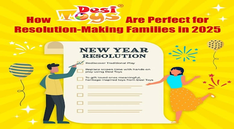 How Desi Toys Are Perfect for Resolution-Making Families in 2025