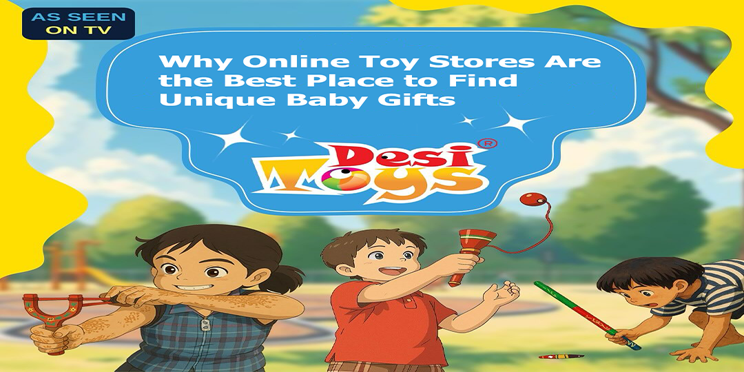 Why Online Toy Stores Are the Best Place to Find Unique Baby Gifts