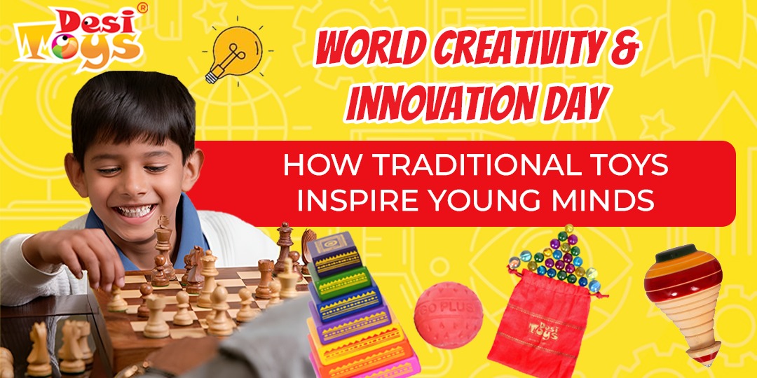 World Creativity & Innovation Day: How Traditional Toys Inspire Young Minds