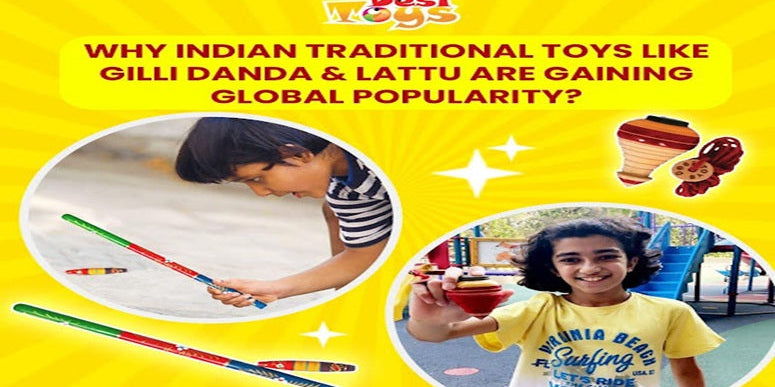 Why Indian Traditional Toys Like Gilli Danda & Lattu Are Gaining Global Popularity?
